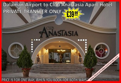 Dalaman Airport to Club Anastasia Apart Hotel Marmaris